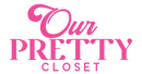 Our Pretty Closet - Clothing Boutique & Accessories
